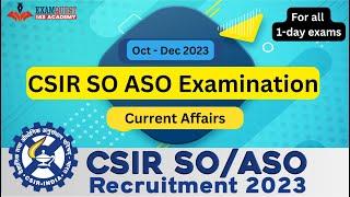 CSIR Recruitment 2023  Current Affairs oct to dec 2023  CSIR SOASO classes  One liners