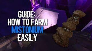 Guide How To Farm Mistonium Easily