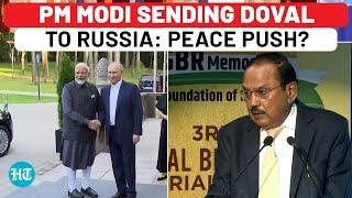 As West Fails India Leads Russia-Ukraine Peace Push? After PM Modis Trips Doval To Visit Moscow