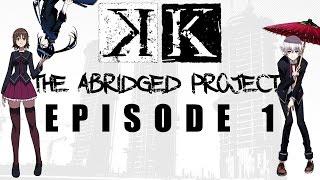 K Abridged Episode 1