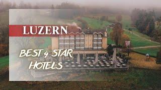 Best Luzern hotels *4 star* Top 10 hotels in Luzern Switzerland