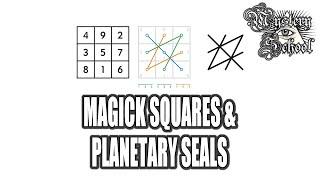 Magick Squares and Planetary Seals  Mystery School 202