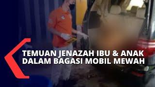 Geger Ibu dan Anak Ditemukan Tewas di Dalam Bagasi Mobil Mewah Polisi Periksa Sejumlah Saksi