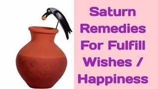 Saturn Remedies For Fulfill Wishes  Happiness