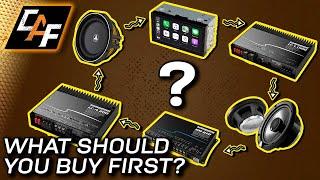 Car Audio on a Budget? What should you upgrade first and last for YOUR SYSTEM?