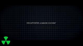 DECAPITATED - Cancer Culture OFFICIAL MUSIC VIDEO