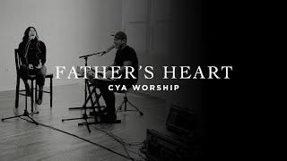 Father’s Heart  CYA Worship  Hushed Studio Version