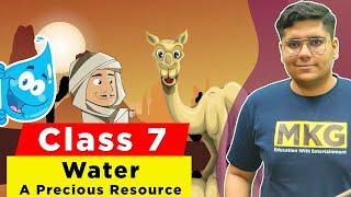 Water A Precious Resource  class 7 science chapter 16  Water A Precious Resource Full Chapter