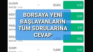 BORSAYA YENİ BAŞLAYANLARIN TÜM SORULARINA CEVAP