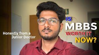 Is MBBS worth it now? - My Opinion From Experience