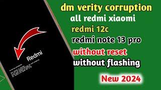 Dm verity corruption xiaomi redmi  all mtk dm-verity curruption fix free tool  redmi 12c