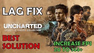 Uncharted Legacy of Thieves Lag Fix  How To Fix Lag And Stutters For PC - Best Solution