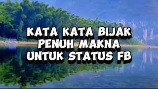 KATA KATA BIJAK PENUH MAKNA UNTUK STATUS FB BIAR BANYAK DI LIKE.