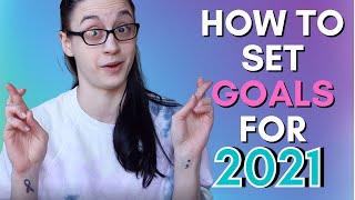 HOW TO MAKE SMART GOALS FOR THE NEW YEAR Explaining SMART Goals and My Personal Goals for 2021