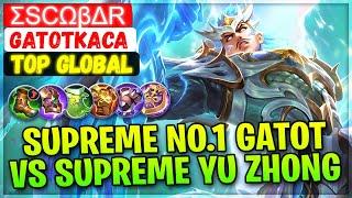 Supreme No.1 Gatot VS Supreme Yu Zhong  Top Global Gatotkaca  ΣSCΩβΔR - Mobile Legends Build