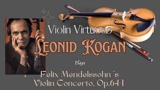 Mendelssohns Violin Concerto Op. 64 by Virtuoso Leonid Kogan Berlin 1974