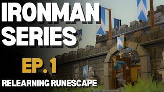 Ironman Series  Episode 1 -Relearning Runescape -