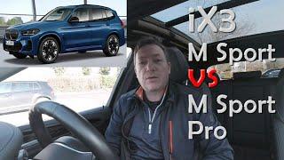 BMW iX3 M Sport vs M Sport Pro - Whats the Difference in the UK?