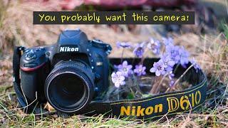 Nikon D610 an amazing full frame camera - even in 2023