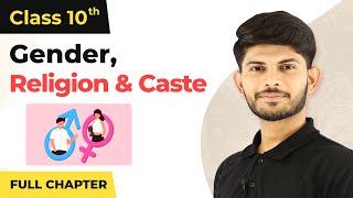 Gender Religion and Caste Full Chapter Class 10 Civics  CBSE Civics Class 10 Chapter 4 2022-23