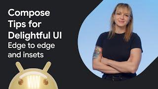 Edge-to-edge and insets  Compose Tips