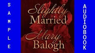 Slightly Married Romance Mary Balogh Audiobook Sample  ISBN9781515976691