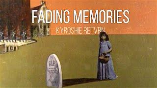 Kyroshie & Retvrn - Fading Memories Trailer
