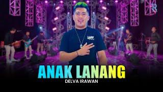 DELVA IRAWAN - ANAK LANANG  FEAT. NEW ARISTA Official Music Video