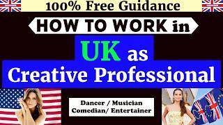 How to Visit and Work in UK as a Creative Professional  US  EU