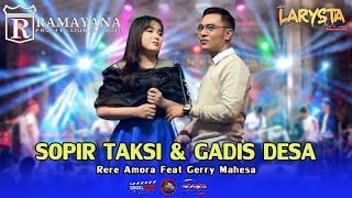 SOPIR TAKSI & GADIS DESA - GERRY MAHESA & RERE AMORA - NEW LARYSTA - RAMAYANA AUDIO