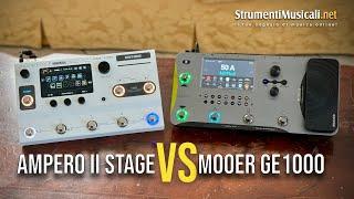 AMPERO II STAGE Vs. MOOER GE1000  StrumentiMusicali.net