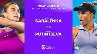 Aryna Sabalenka vs. Yulia Putintseva  2024 Wuhan Round of 16  WTA Match Highlights