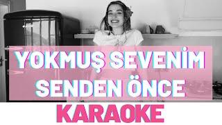 Çağan Şengül - Yokmuş Sevenim Senden Önce KARAOKE