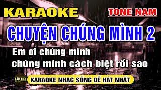 Chuyện Chúng Mình 2 Karaoke Nhạc Sống Tone Nam I Beat Mới Dễ Hát Nhất I Karaoke Lâm Hiền