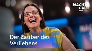 Der Zauber des Verliebens  SWR Nachtcafé