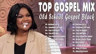 Goodness Of God Top 100 Old School Gospel Songs Of All TimeBest Gospel Mix Nonstop Playlist