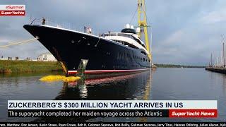 Zuckerberg Takes Delivery of his Brand New $300 Million Superyacht In USA  SY Clips