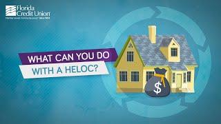 What Can You Do With a HELOC?  Florida Credit Union