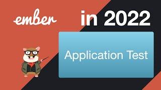 Ember.js tutorial for beginners #13 ApplicationAcceptance test 2022