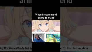 When I recommend anime to friend #anime ##หนุ่มซิงกับสาวฮอตเดตนี้จะรอดมั้ยนะ #Keikenzumi