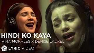 Hindi Ko Kaya - Vina Morales & Denise Laurel Lyrics