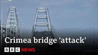 Ukraine Two dead after attack on Crimea bridge - BBC News