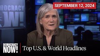 Top U.S. & World Headlines — September 12 2024