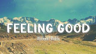 Feeling Good - Michael Buble LyricsVietsub