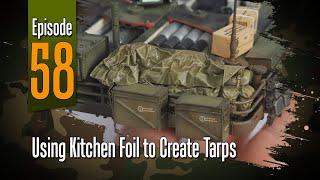 Off the Sprue  Using Kitchen Foil to Create Tarps