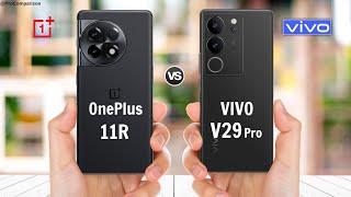OnePlus 11R vs VIVO V29 Pro  Price  Specs  Comparison