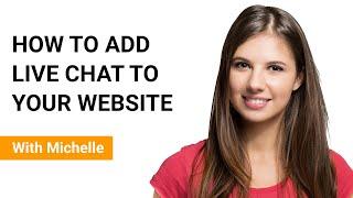 How to Create & Add Live Chat Software to Your Website in Under 5 Mins