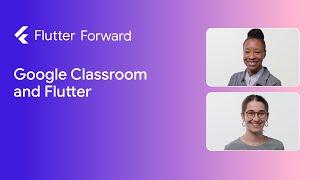 Google Classroom and Flutter