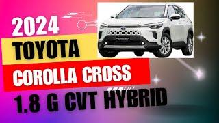 TOYOTA COROLLA CROSS HYBRID 1.8G CVT 2024