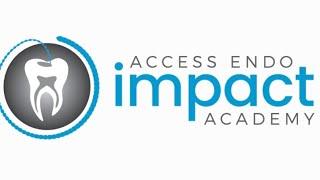 Root Canal Therapy  Access Endo Impact Academy 